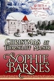  Sophie Barnes - Christmas At Thorncliff Manor - Secrets At Thorncliff Manor, #4.