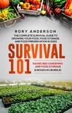  Rory Anderson - Survival 101 Raised Bed Gardening and Food Storage: The Complete Survival Guide To Growing Your Own Food, Food Storage And Food Preservation in 2020.