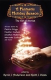  Kevin J. Anderson et  Mercedes Lackey - A Fantastic Holiday Season: The Gift of Stories (Volume 2).