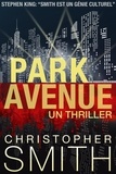  Christopher Smith - Park Avenue: Un Thriller - 5ème AVENUE, #6.