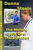  Donna Steele - The Infection - Book One - The Melting, #1.