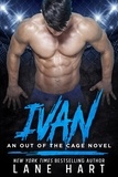  Lane Hart - Ivan - Out of the Cage, #2.