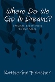  Katherine Fletcher - Where Do We Go In Dreams?.