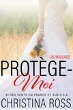  Christina Ross - Protège-Moi : Un Mariage - Protège-Moi, #4.