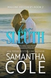  Samantha Cole - Her Sleuth - Malone Brothers, #2.