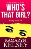  Kamaryn Kelsey - Pary Barry &amp; John- Who's That Girl? - PB &amp; J, #14.