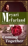  Meyari McFarland - Coming Together - Matriarchies of Muirin, #9.