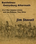  Jim Stovall - Battlelines: Gettysburg, Aftermath - Civil War Combat Artists and the Pictures They Drew, #5.