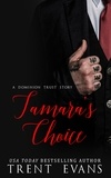  Trent Evans - Tamara's Choice - Dominion Trust, #5.