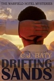  C.J. Baty - Drifting Sands - The Warfield Hotel Mysteries, #1.