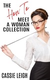  Cassie Leigh - The How To Meet A Woman Collection.
