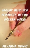 Alexandia Sirivus - Urgent Need for Romantics in This Modern World.