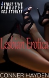  Conner Hayden - Lesbian Erotica - 4 First Time Vibrator Sex Stories.