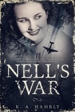  K.A.HAMBLY - Nell's War.