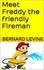  Bernard Levine - Meet Freddy the Friendly Fireman.