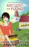  Anne R. Tan - Just Lost and Found - A Lucy Fong Mystery, #1.5.