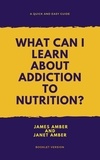  James Amber et  Janet Amber - What Can I Learn About Addiction?.