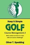  Oliver T. Spedding - Keep It Simple Golf - Course Management (2) - Keep it Simple Golf, #11.