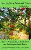  Linda Gray - How to Grow Apples &amp; Pears - Growing Guides.