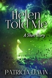  Patricia Lewin - Helen Told Me - A Short Story.