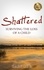  Gary Roe - Shattered: Surviving the Loss of a Child.