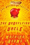  Mathiya Adams - The Unselfish Uncle - The Hot Dog Detective - A Denver Detective Cozy Mystery, #21.