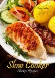  Recipe Junkies - Slow Cooker Chicken Recipes - The Best.