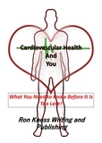  Ron Kness - Cardiovascular Health and You.