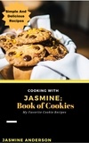  Jasmine Anderson - Cooking With Jasmine; Book of Cookies - Cooking With Series, #11.