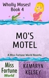  Kamaryn Kelsey - Mo's Motel - Miss Fortune World: Wholly Moses!, #4.