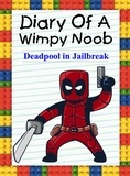  Nooby Lee - Diary Of A Wimpy Noob: Deadpool in Jailbreak - Noob's Diary, #22.