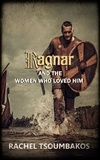  Rachel Tsoumbakos - Ragnar and the Women Who Loved Him - Viking Secrets.