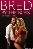  Arwen Rich - Bred By The Boss #1: Alyssa - Bred By The Boss, #1.
