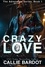 Callie Bardot - Crazy Love: A Rock Star Romance - Adrenaline, #1.