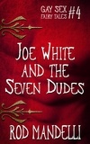  Rod Mandelli - Joe White &amp; The Seven Dudes - Gay Sex Fairy Tales, #4.