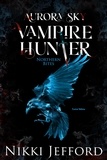  Nikki Jefford - Northern Bites - Aurora Sky: Vampire Hunter, #2.