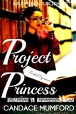  Candace Mumford - Project Princess - Project Princess, #2.