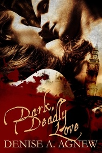  Denise A. Agnew - Dark, Deadly Love.