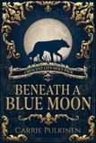  Carrie Pulkinen - Beneath a Blue Moon - Crescent City Wolf Pack, #2.