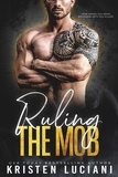  Kristen Luciani - Ruling the Mob - The Mob Lust Series, #2.