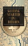  Jenice Adams - Getting Started in: Bitcoin.