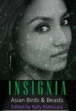  Kelly Matsuura et  Nidhi Singh - Insignia: Asian Birds &amp; Beasts - The Insignia Series, #6.