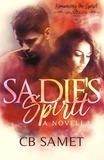  CB Samet - Sadie's Spirit (A Novella) - Romancing the Spirit Series, #1.