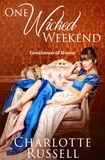  Charlotte Russell - One Wicked Weekend - Gentlemen of Honor, #1.