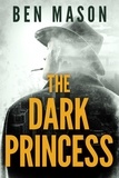  Ben Mason - The Dark Princess.