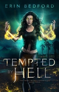  Erin Bedford - Tempted By Hell - Mary Wiles Chronicles, #4.