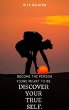  Wax wealth - Become the Person You’re Meant to Be. Discover Your True Self..