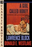  Lawrence Block et  Donald E. Westlake - A Girl Called Honey - Collection of Classic Erotica, #21.