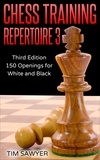  Tim Sawyer - Chess Training Repertoire 3 - Chess Training Repertoire, #3.