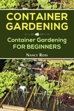  Nancy Ross - Container Gardening: Container Gardening for Beginners.